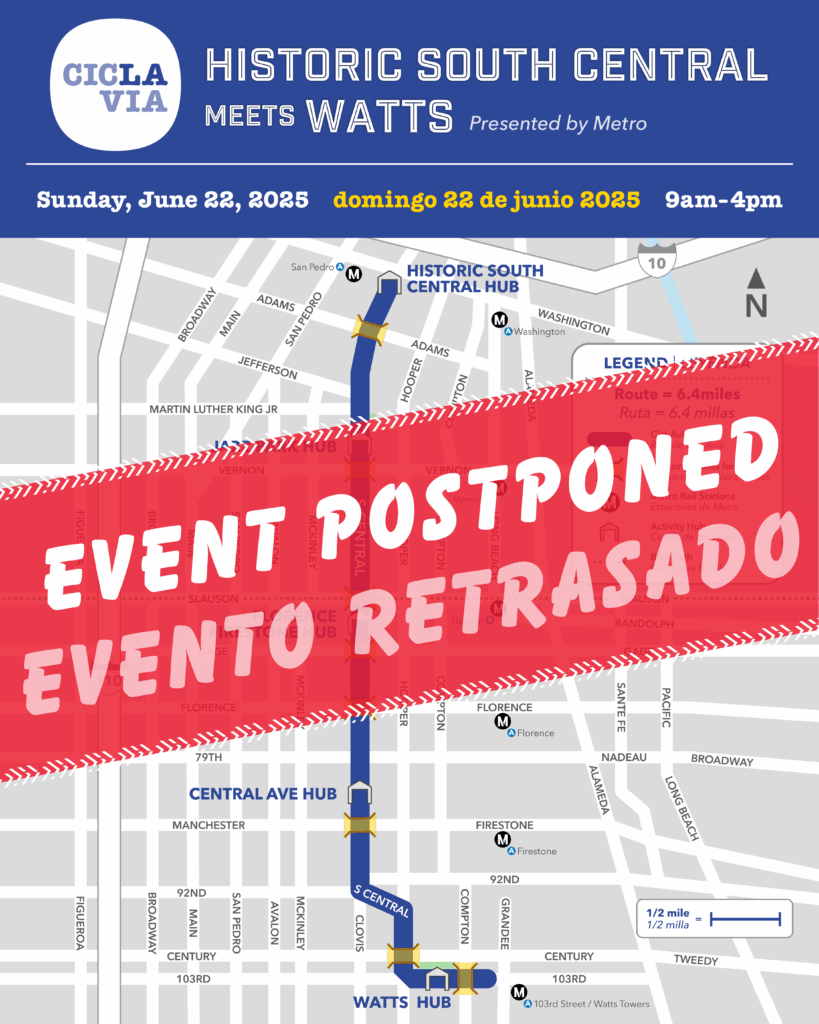 Flyer for CicLAvia Historic South Central meets Watts event, announcing the event has been postponed.